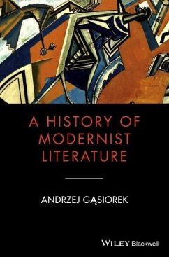 A History of Modernist Literature - Gasiorek, Andrzej