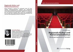 Regionale Kultur und Nationalsozialismus - Berger, Anna M.