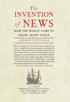 The Invention of News - Pettegree, Andrew