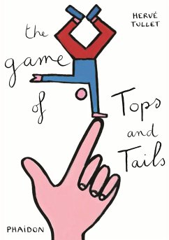 The Game of Tops and Tails - Tullet, Hervé