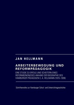 Arbeiterbewegung und Reformpädagogik - Hellmann, Jan