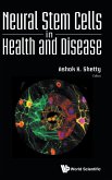 Neural Stem Cells in Health and Disease