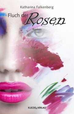 Fluch der Rosen - Falkenberg, Katharina