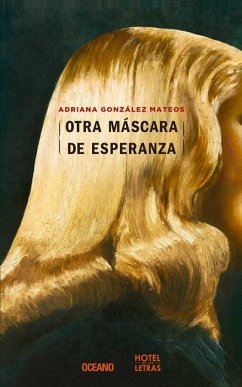 Otra Máscara de Esperanza - González Mateos, Adriana