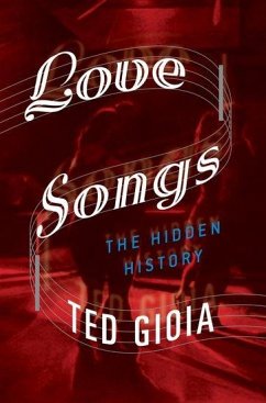 Love Songs - Gioia, Ted (music historian)