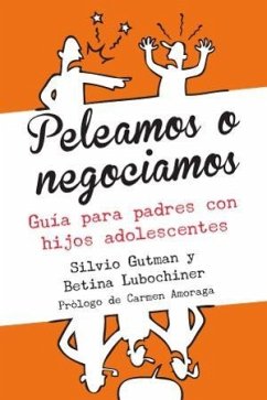 Cover Peleamos o negociamos : guía para padres y madres de adolescentes