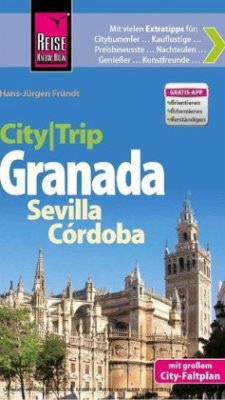 Reise Know-How CityTrip Granada, Sevilla, Córdoba - Fründt, Hans-Jürgen