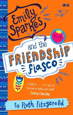 Emily Sparkes and the Friendship Fiasco: Book 1 - Fitzgerald, Ruth