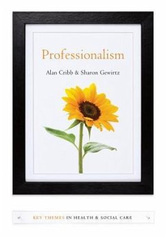 Professionalism - Cribb, Alan (University of Manchester, UK); Gewirtz, Sharon