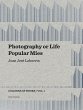 Photography or Life / Popular Mies: Columns of Smoke, Volume 1 Juan José Lahuerta Author