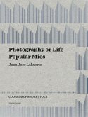 Photography or Life / Popular Mies: Columns of Smoke, Volume 1