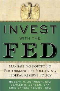 Invest with the Fed: Maximizing Portfolio Performance by Following Federal Reserve Policy - Johnson