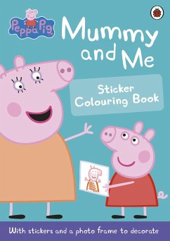 Cover Peppa Pig: Mummy and Me Sticker Colouring Book