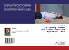 The Insanity Defense: Mental Illness, Media, and High-Profile Crimes