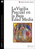 La vigilia pascual en la Baja Edad Media : uso y significado litúrgico del tricerio