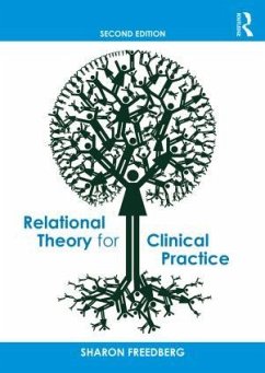 Relational Theory for Clinical Practice - Freedberg, Sharon