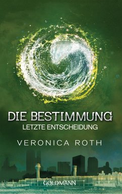 Letzte Entscheidung / Die Bestimmung Trilogie Bd.3 - Roth, Veronica