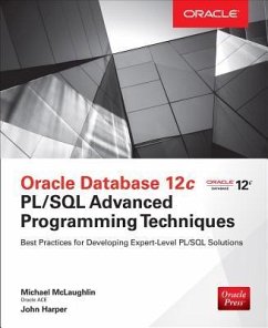 Oracle Database 12c PL/SQL Advanced Programming Techniques - Mclaughlin, Michael; Harper, John