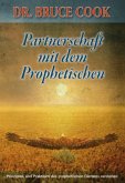 Partnerschaft mit dem Prophetischen Partnerschaft mit dem Prophetischen