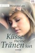 Küsse meine Tränen fort (eBook, ePUB) - Bild 1
