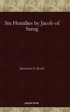 Six Homilies by Jacob of Sarug - Brock, Sebastian