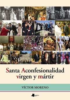 Santa Aconfesionalidad, virgen y mártir - Moreno, Víctor