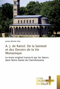 A. J. de Rancé: De la Sainteté et des Devoirs de la Vie Monastique - Michels, Jochen