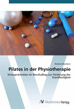 Pilates in der Physiotherapie - Baumann, Barbara