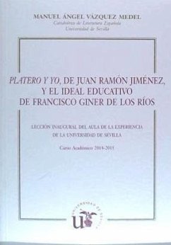 Platero y yo, de Juan Ramón Jiménez, y el ideal educativo de Francisco Giner de los Ríos - Vázquez Medel, Manuel Ángel