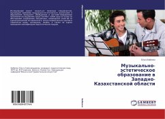 Muzykal'no-ästeticheskoe obrazowanie w Zapadno-Kazahstanskoj oblasti