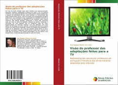 Visão do professor das adaptações feitas para a TV - Ribeiro da Cunha, Ana Magdala