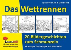 Das Wettrennen - 20 Bildergeschichten zum Schmunzeln (eBook, ePUB) - Stolz, Ulrike; Kohl, Lynn-Sven