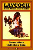 Samanthas tödliches Spiel / Laycock Western Bd.71 (eBook, ePUB)