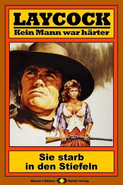 Sie starb in den Stiefeln / Laycock Western Bd.68 (eBook, ePUB) Sie starb in den Stiefeln / Laycock Western Bd.68 (eBook, ePUB)