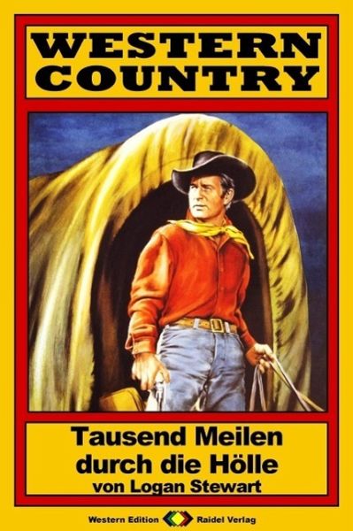WESTERN COUNTRY 49: Tausend Meilen durch die Hölle (eBook, ePUB) WESTERN COUNTRY 49: Tausend Meilen durch die Hölle (eBook, ePUB)