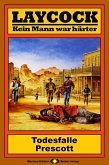 Todesfalle Prescott / Laycock Western Bd.74 (eBook, ePUB) Todesfalle Prescott / Laycock Western Bd.74 (eBook, ePUB)