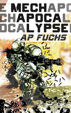 Mech Apocalypse - Fuchs, A. P.