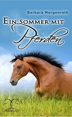 Ein Sommer mit Pferden - Morgenroth, Barbara