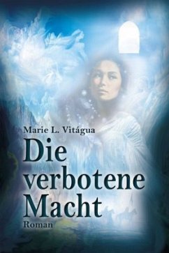 Die verbotene Macht - Vitágua, Marie L.