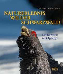 NATURERLEBNIS WILDER SCHWARZWALD - Hufler, Gaby;Daubner, Norbert