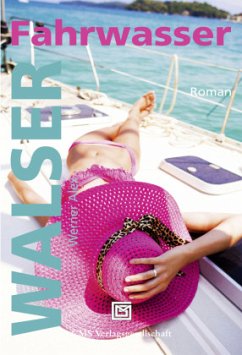 Fahrwasser - Walser, Werner Alex Fahrwasser - Walser, Werner Alex