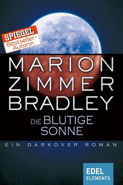 Die blutige Sonne (eBook, ePUB) - Bradley, Marion Zimmer