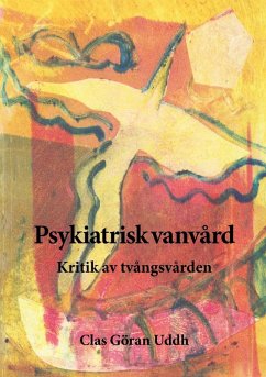 Psykiatrisk vanvård (eBook, ePUB) Psykiatrisk vanvård (eBook, ePUB)