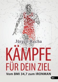 Kämpfe für dein Ziel - Recha, Jürgen