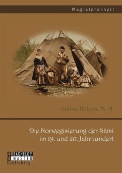 Die Norwegisierung der Sámi im 19. und 20. Jahrhundert - Koleva, M.A., Galina