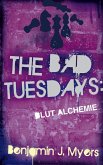 The Bad Tuesdays: Blut-Alchemie (eBook, ePUB)