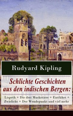Schlichte Geschichten aus den indischen Bergen (eBook, ePUB) - Kipling, Rudyard