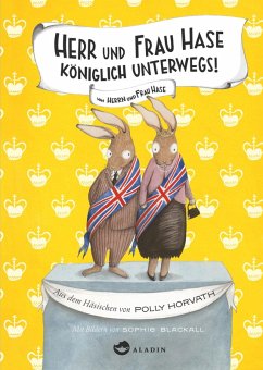 Königlich unterwegs! / Herr und Frau Hase Bd.2 (eBook, ePUB) - Horvath, Polly
