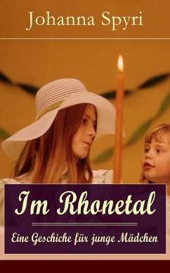 Im Rhonetal - Eine Geschiche für junge Mädchen (eBook, ePUB) - Spyri, Johanna