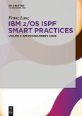 IBM z/OS ISPF Smart Practices, Volume 2, ISPF Programmer¿s Guide
